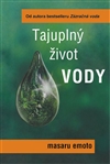 Tajuplný život vody - Masaru Emoto - Kliknutím na obrázek zavřete